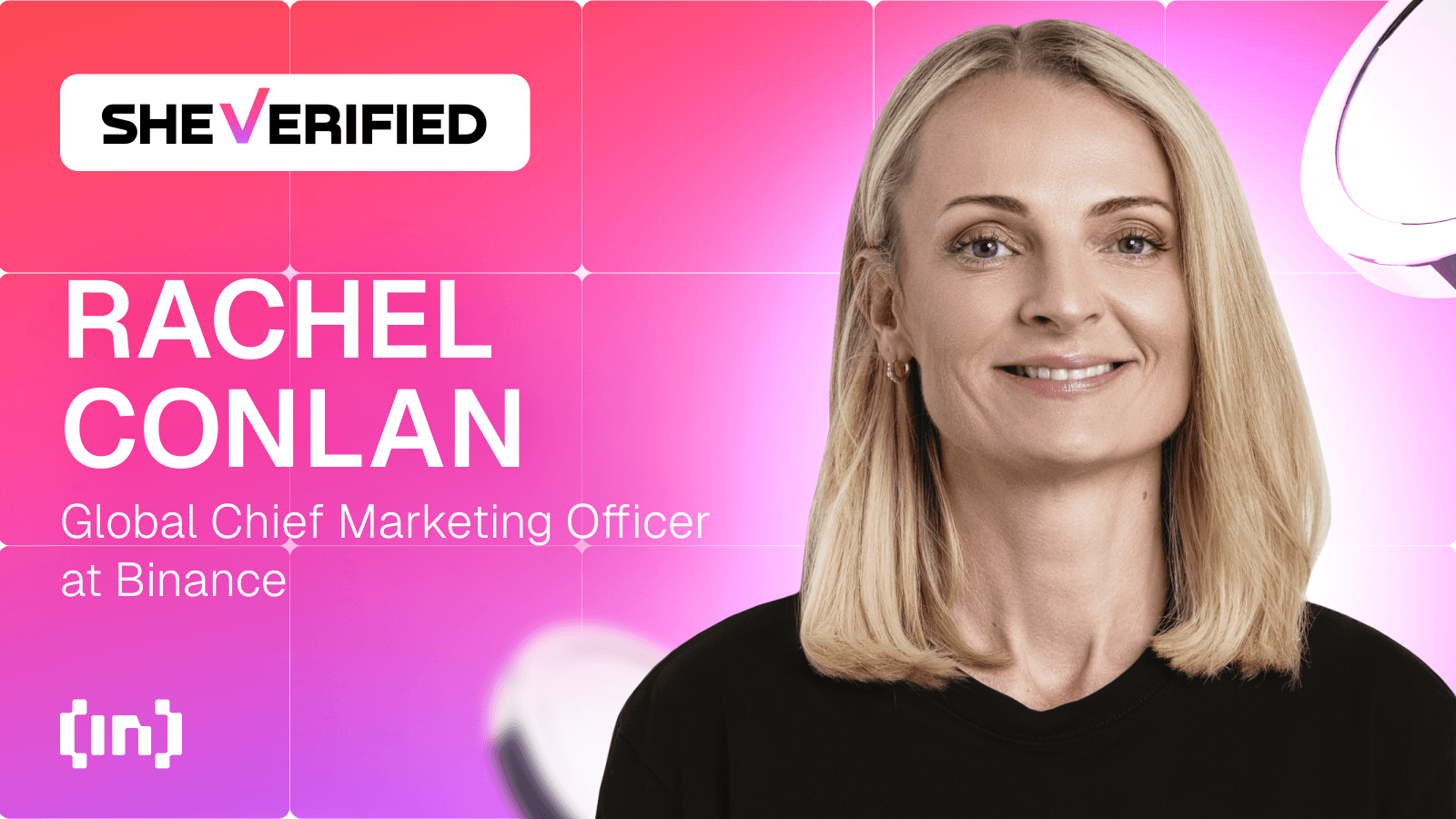 SheVerified: Rachel Conlan, CMO di Binance, sull&#8217;amplificare le voci delle donne e spingere le crypto nel mainstream